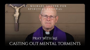Pray With Me: Casting Out Mental Torments