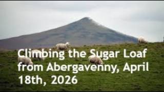 Walking from Abergavenny to the top of the Sugar Loaf and back