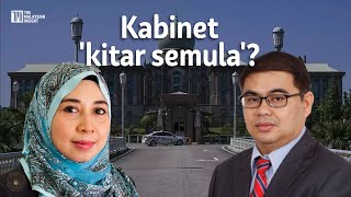 Kabinet 'kitar semula'? Apa kata penganalisis?