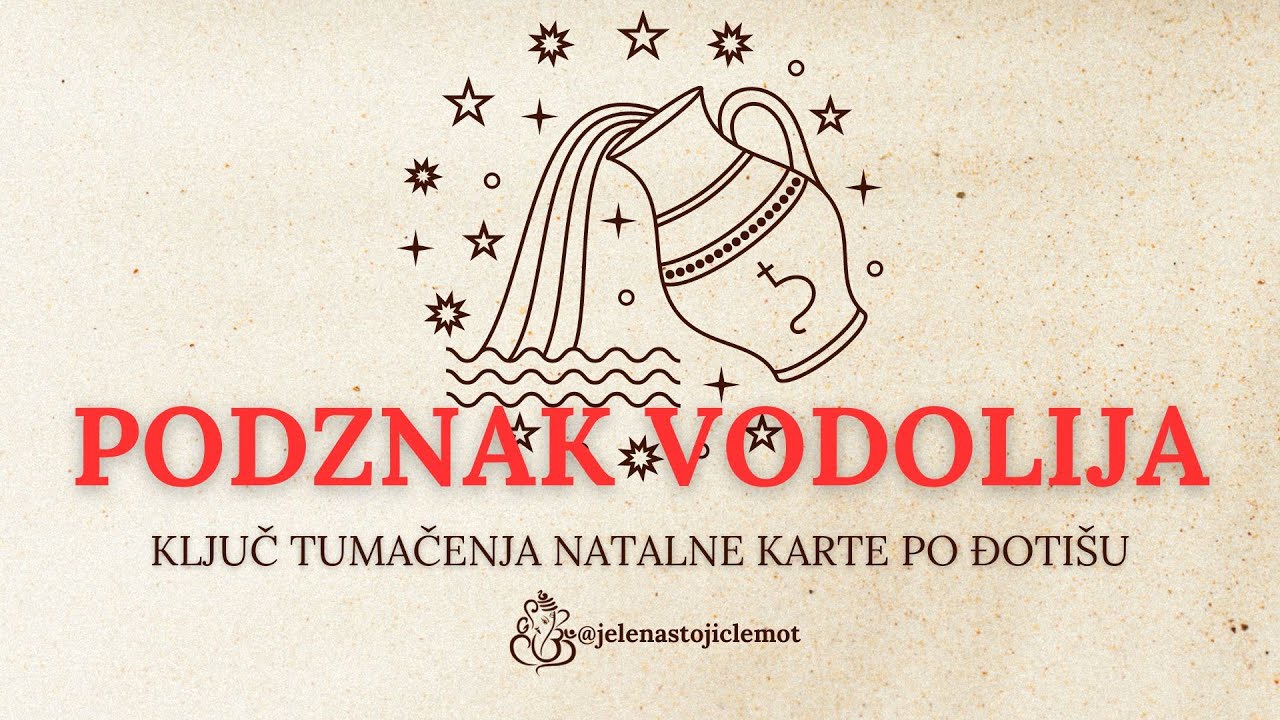 TAJNE PODZNAKA VODOLIJA po Đotišu @jelenastojiclemot