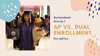 AP vs. Dual Enrollment || Pros and Cons || Dual Enrollment Series Ep. 1