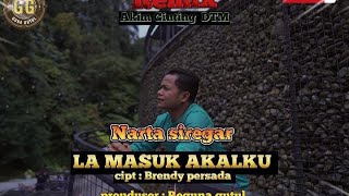 DJ LAGU KARO TERBARU II LA MASUK AKALKU II NARTA SIREGAR