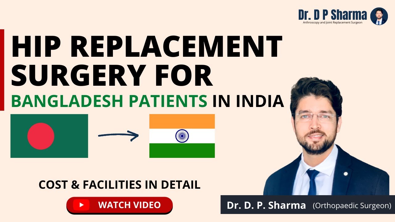 Total Hip Replacement for Bangladesh Patients - Cost & Facilities In ...