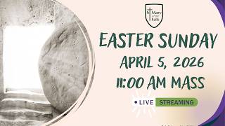 Easter Sunday I April 5, 2026 | 11:00 AM Mass