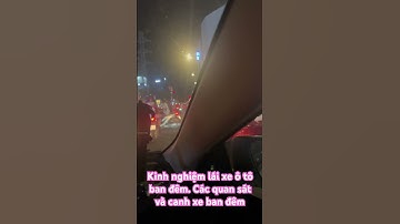 Kinh nghiệm lái xe ô tô ban đêm đường đông. Dạy kèm bổ túc lái ô tô. #botuctaylaihcm
