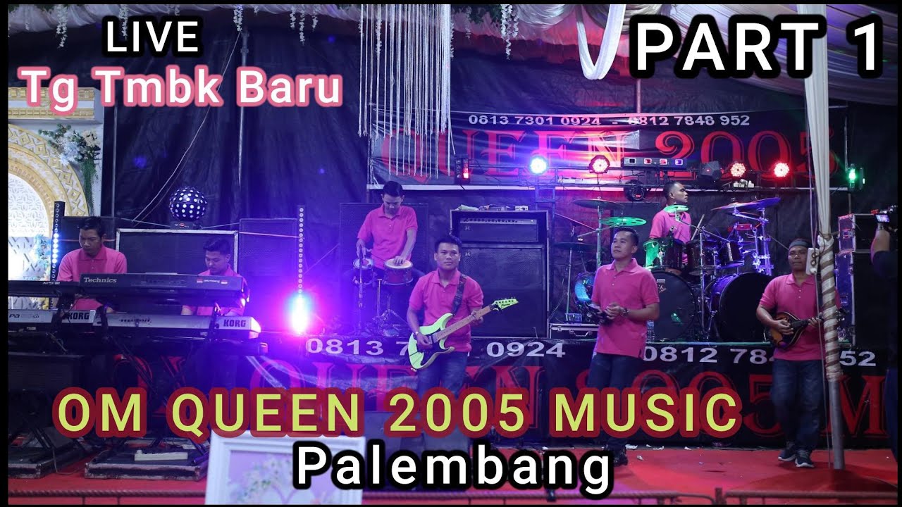 OM QUEEN 2005 MUSIC Palembang || Part 1 Malam