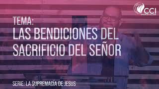 LAS BENDICIONES DEL SACRIFICIO DEL SEÑOR