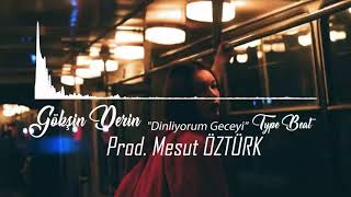 Gökşin Derin X Xtentacion - Dinledim Geceyi Type Instrumental Beat Prod. Mesutozturk Beatz