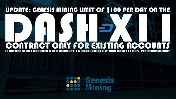UPDATE: GENESIS MINING LIMIT OF $100 PER DAY ON THE DASH X11 CONTRACT ONLY FOR EXISTING ACCOUNTS.