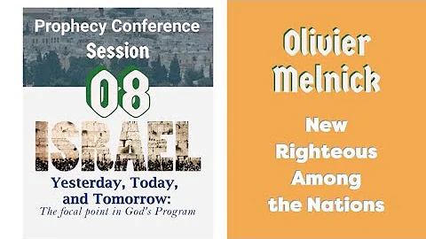 Session 08. Olivier Melnick. The New Righteous Among the Nations. IYTT Conference.
