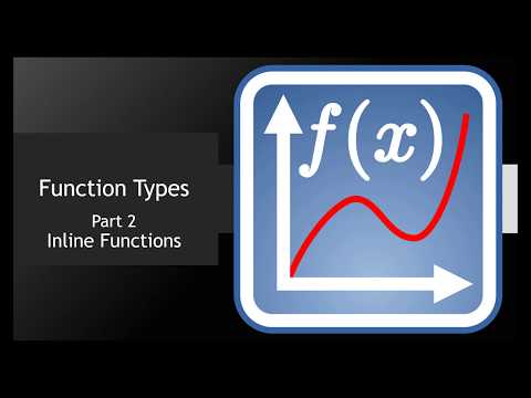 Inline Functions - Function Types - Part 2