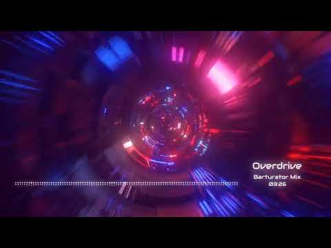 Overdrive (Barturator Mix)