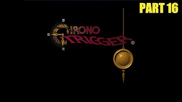 Chrono Trigger #16 - The Fated Hour 1