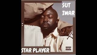 Sut Iwar  _-_  Star Player  || AUDIO •• Notch Lyrics ••