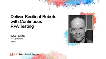 Deliver Resilient Robots with Continuous RPA Testing