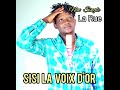 Sisi la voix dor la rue audio officiel