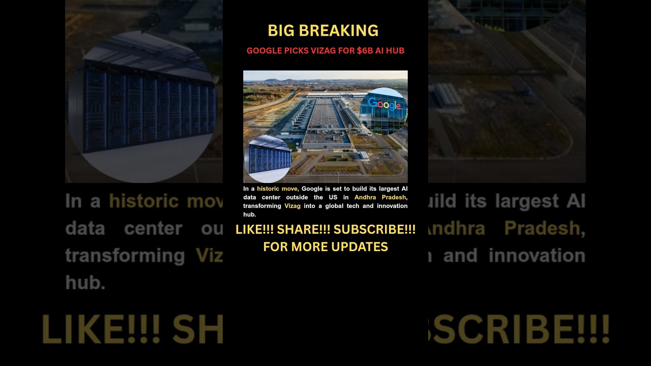 Google picks Vizag for $6B AI Hub