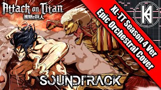 Attack On Titan Season 4 OST XL-TT Epic Orchestral Cover