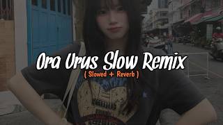 DJ ORA URUS ADOH SAYANG YANG PENTING BISA MAKAN TETAP BERSYUKUR SLOWED   REVERB VIRAL TIKTOK🎶