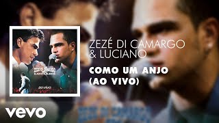 Zezé Di Camargo & Luciano - Como um Anjo (Ao Vivo) (Áudio Oficial)
