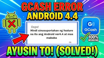 Paano Ayusin: “This Feature Does Not Support Android Ver 4.4 and Lower” sa GCash | 100% Working Fix!