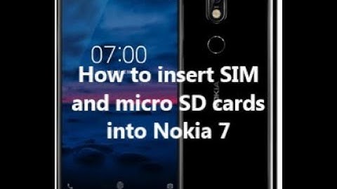 How to insert SIM and micro SD cards into Nokia 7
