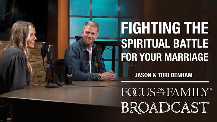 Fighting the Spiritual Battle for Your Marriage - ...