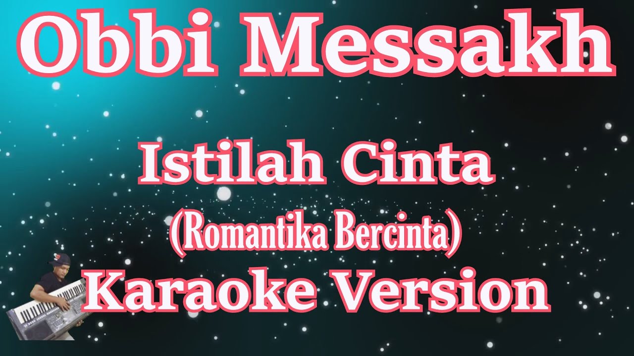 Obbi Messakh - Istilah Cinta (Romantika Bercinta) Karaoke Lirik HD