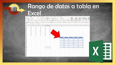 Cómo convertir un rango de celdas en una tabla y viceversa en Excel