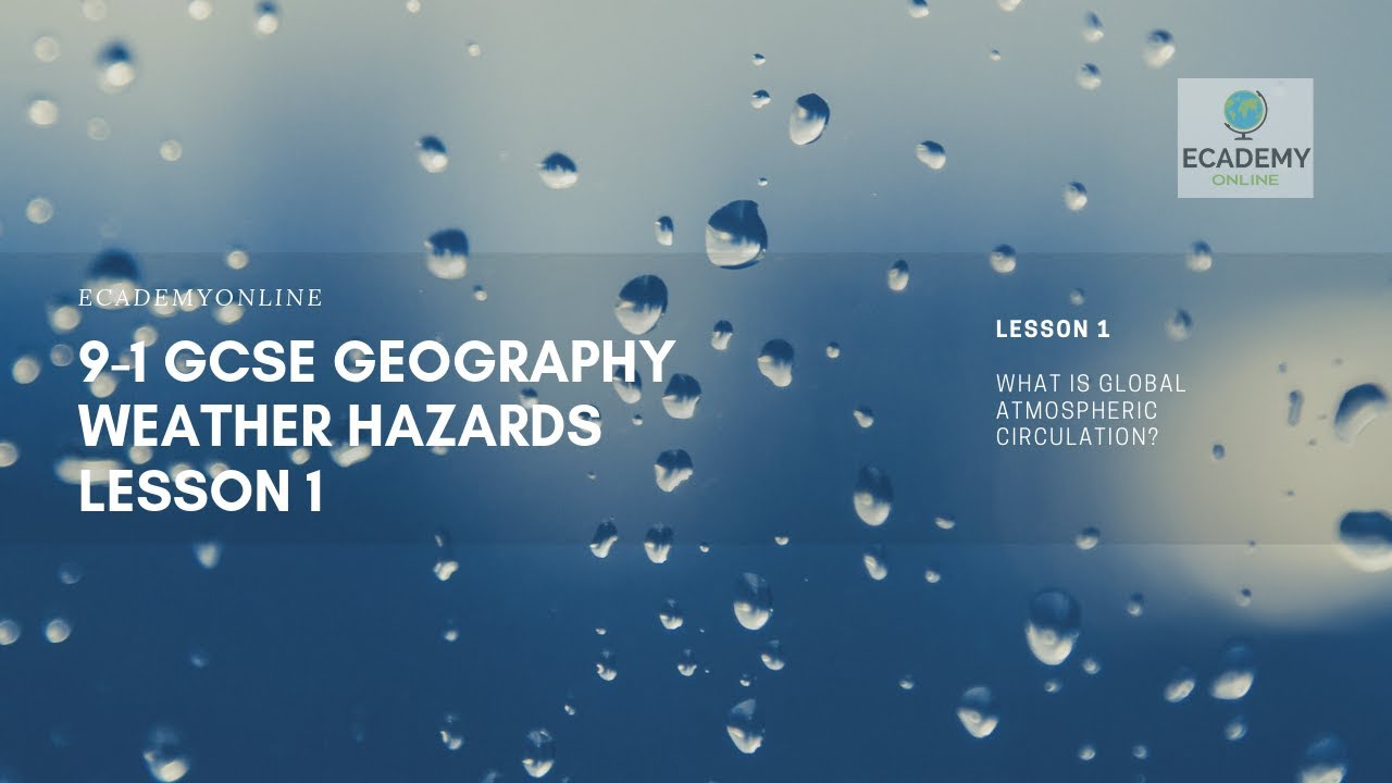 91 GCSE Geography Weather Hazards Lesson 1 YouTube