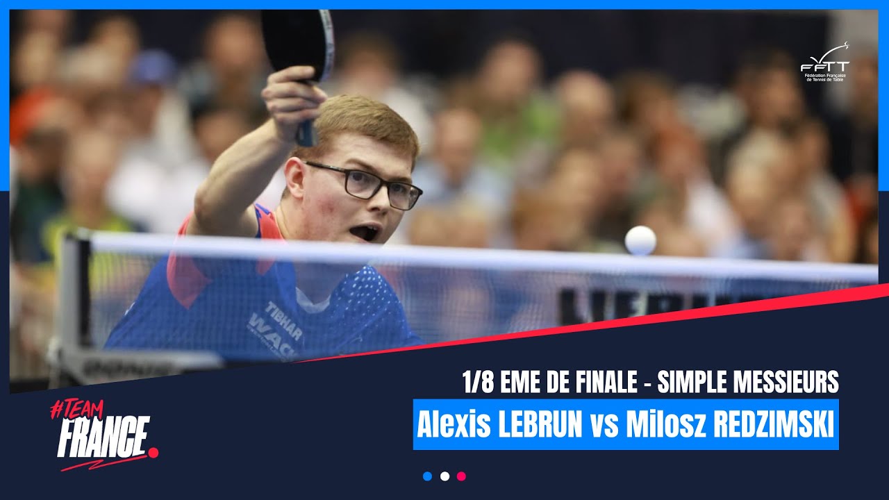 Alexis LEBRUN vs Milosz REDZIMSKI | 1/8 finale | LINZ 2024
