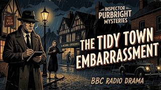 The Tidy Town Embarrassment | Inspector Purbright Mysteries | BBC Radio Drama