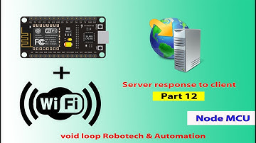 12 Node Mcu server send back response to client  ||  ESP8266 ||