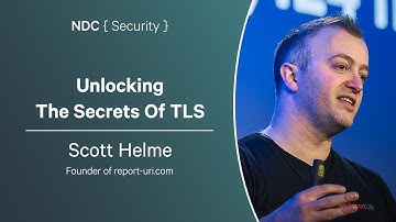 Unlocking The Secrets Of TLS - Scott Helme - NDC Security 2024