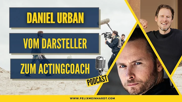 Daniel Urban - Vom Darsteller zum Actingcoach - HE...