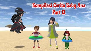 Kompilasi Cerita Baby Ana | Part 13 | Drama Sakura School Simulator