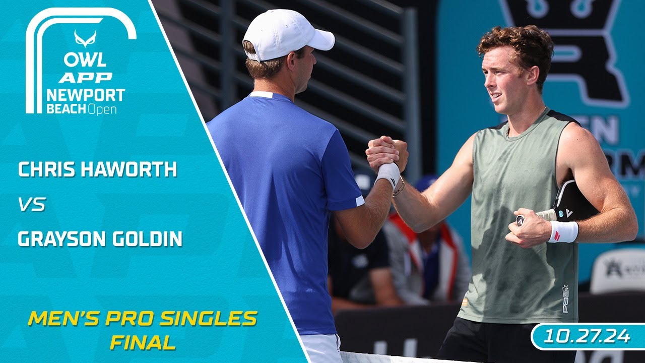 2024 The OWL APP Newport Beach Open I Chris Haworth vs. Grayson Goldin | Men's Singles Final