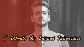 7 Words the Internet Reinvented