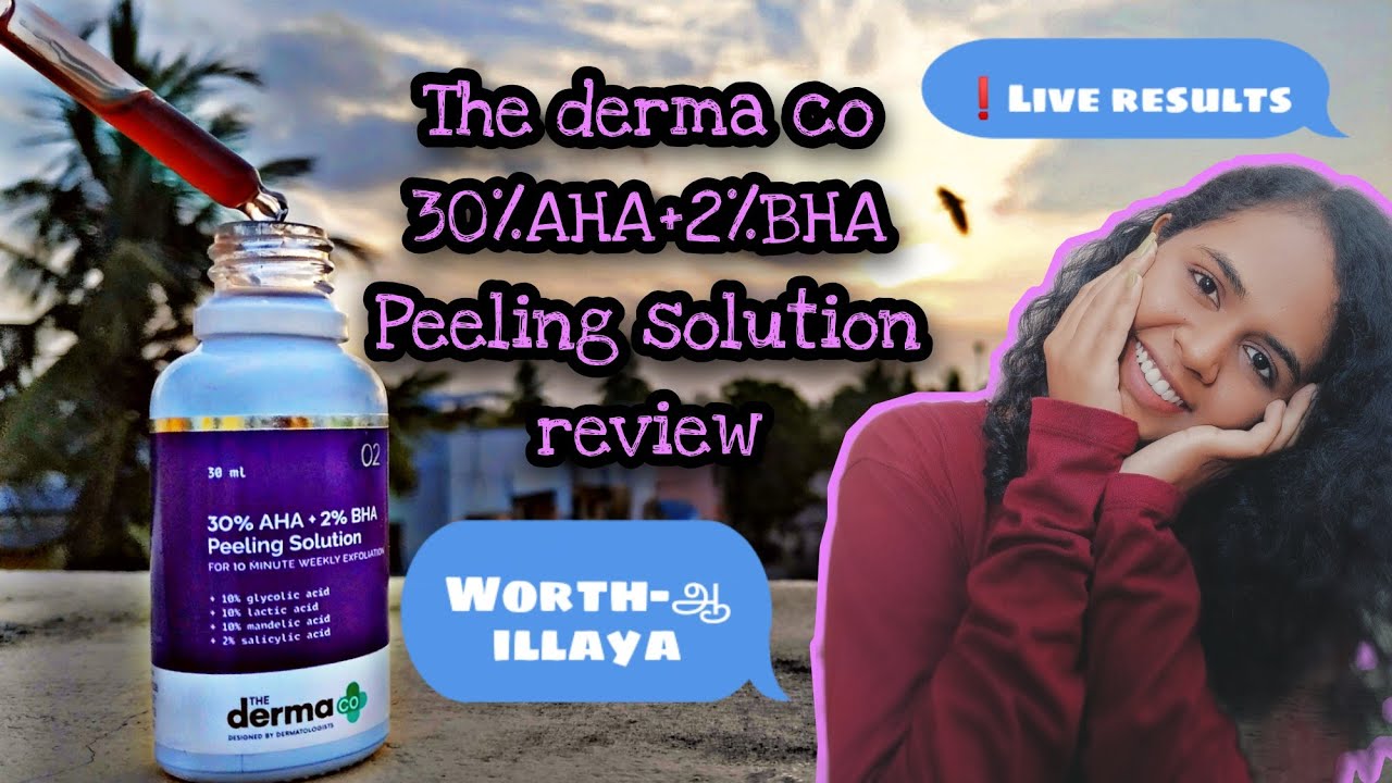 The Derma Co 30 AHA 2 BHA Face Peeling Solution Review In Tamil Tamil 