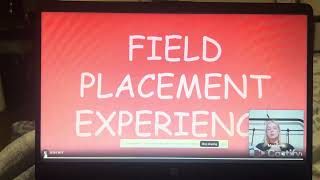 Field Placement Experience: Final Video Presentation 