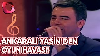 Ankaralı Yasinden Oyun Havası 19 Ekim 2015