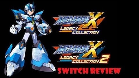 Mega Man x Legacy collection 1 and 2 Switch Review