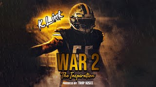 Video thumbnail of "K. Link - War 2: The Inspiration (New Steeler Fight Song) Official Video"