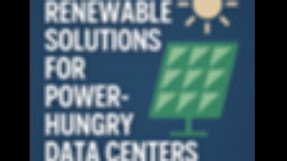Renewable Solutions for Power-Hungry Data Centers