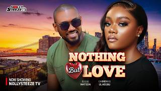 NOTHING BUT LOVE - | EDDIE WATSON, CHINENYE ULAEGBU| - Nigerian Movies 2026 Latest Full Movies