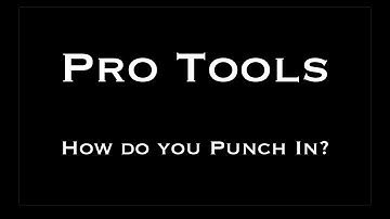 Pro Tools - How to Punch in