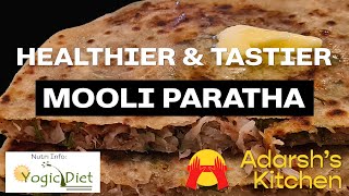 Healthier and Tastier MOOLI (Radish) Paratha Recipe | Adarsh's Kitchen