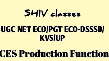 CES production function||UGC NET ECO/PGT ECO-DSSSB/KVS/UP|by Shivangi Bhatt @SHIVclasseseconomics
