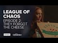 League of Chaos, Episode 2: They Forgot the Cheese