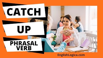 Catch Up Phrasal Verb | How to Use Phrasal Verb | English Vocabulary Builder